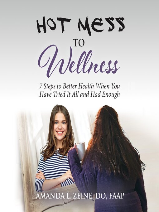 Title details for Hot Mess to Wellness by Amanda Zeine - Wait list
